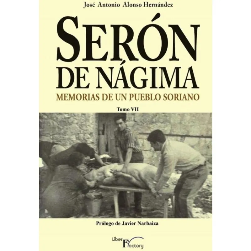 Serón de Nágima. Memorias de un pueblo soriano. Tomo vii - Espanhol