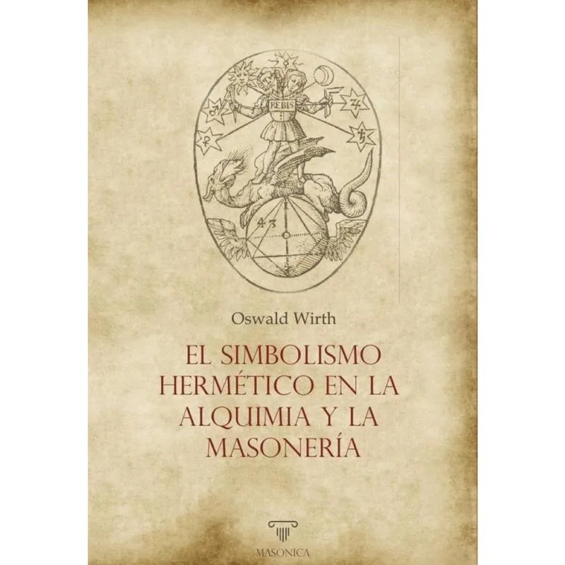 El simbolismo hermético en la alquimia y la masonería - Espanhol