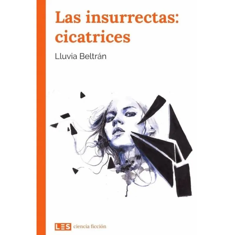 Las insurrectas: cicatrices - Espanhol