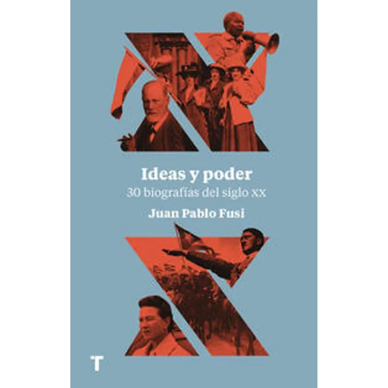 IDEAS Y PODER: 30 Biografías Esenciales del Siglo XX por Juan Pablo Fusi IDEAS Y PODER: 30 BIOGRAFIAS DEL SIGLO XX