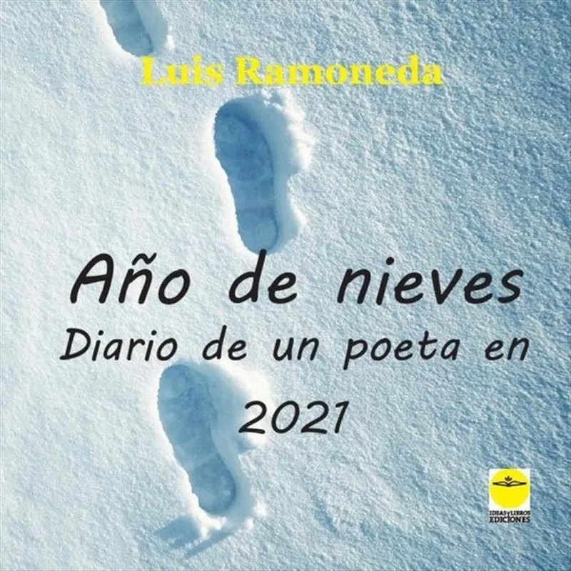 Año de nieves. (Diario de un poeta en 2021) - Espanhol