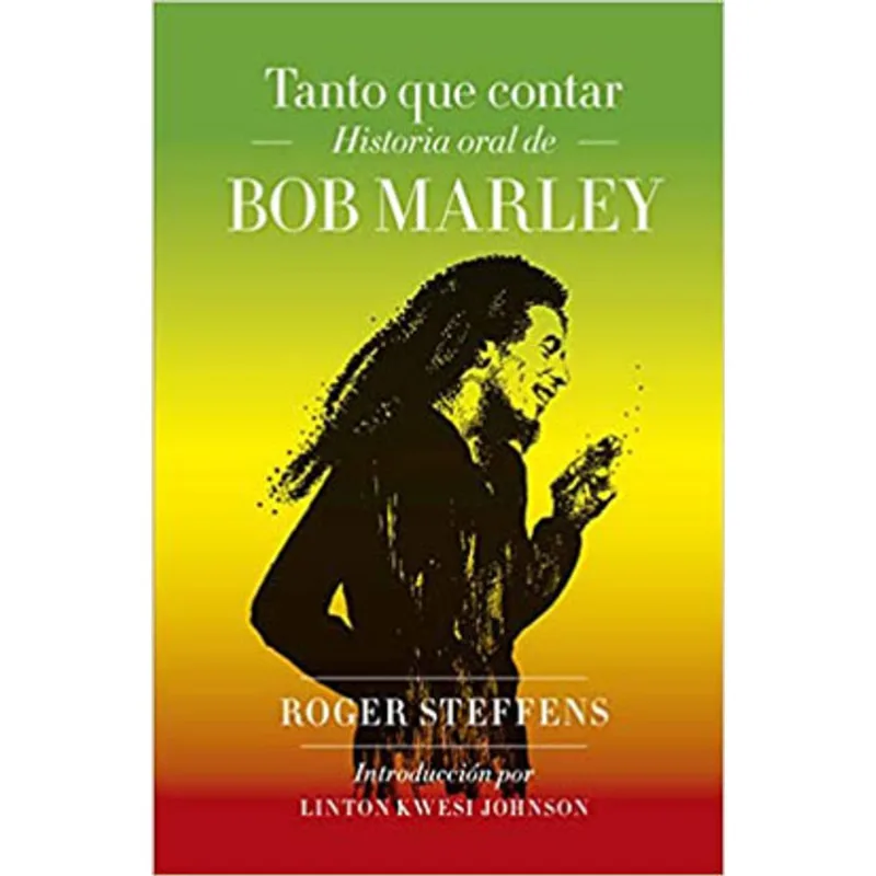 TANTO QUE CONTAR - HISTORIA ORAL DE BOB MARLEY