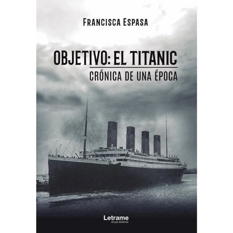 Objetivo: El Titanic. Crónica de una época - Espanhol