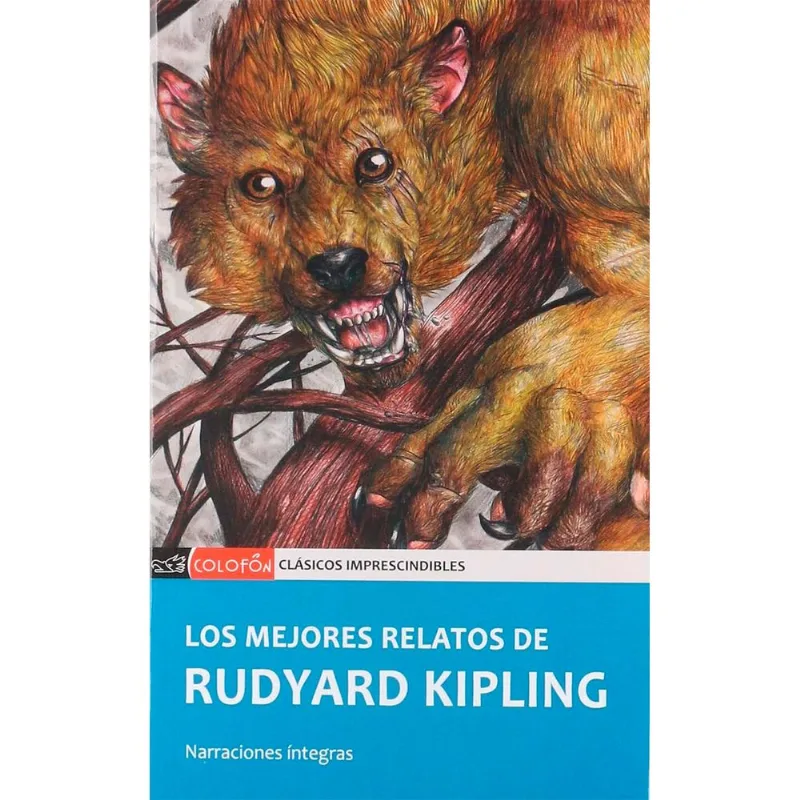 Los Mejores Relatos de Rudyard Kipling: Una Colección Imprescindible LOS MEJORES RELATOS DE RUDYAR KIPLING