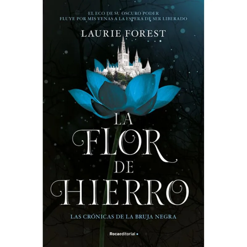 Las Cronicas de la Bruja Negra 2 - La flor de hierro Las Crónicas de la Bruja Negra 2 - La flor de hierro