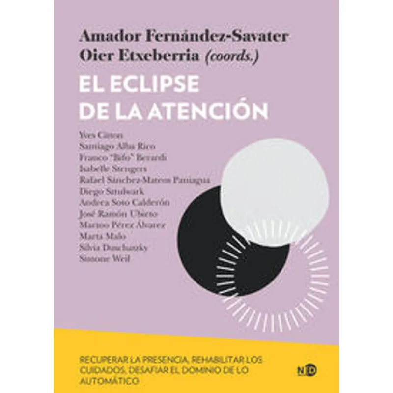 El Eclipse de la Atención: Recupera tu Presencia en un Mundo Distraído El Eclipse de la atención