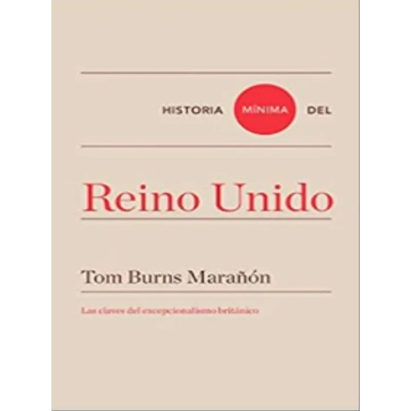 HISTORIA MÍNIMA DEL REINO UNIDO