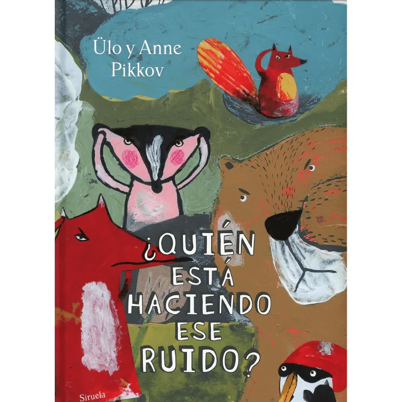¿Quién está haciendo ese ruido?: Un misterio en el bosque para pequeños lectores ¿Quién está haciendo ese ruido?