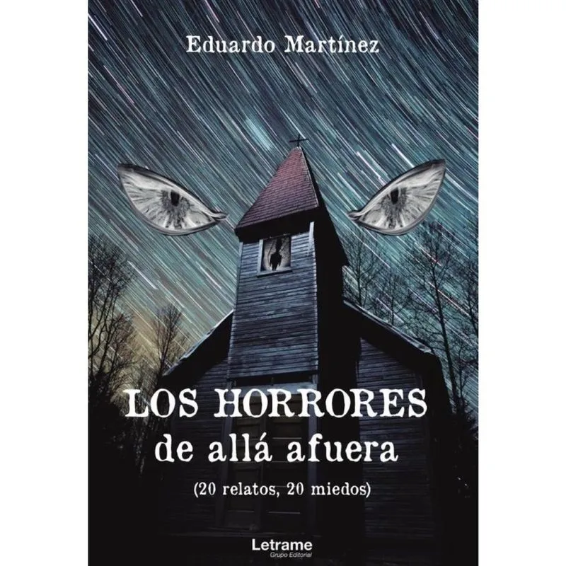 Los horrores de allá afuera (20 relatos, 20 miedos) - Espanhol