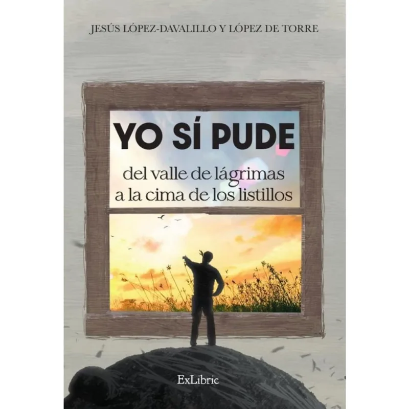 Yo sí pude. Del valle de lágrimas a la cima de los listillos - Espanhol