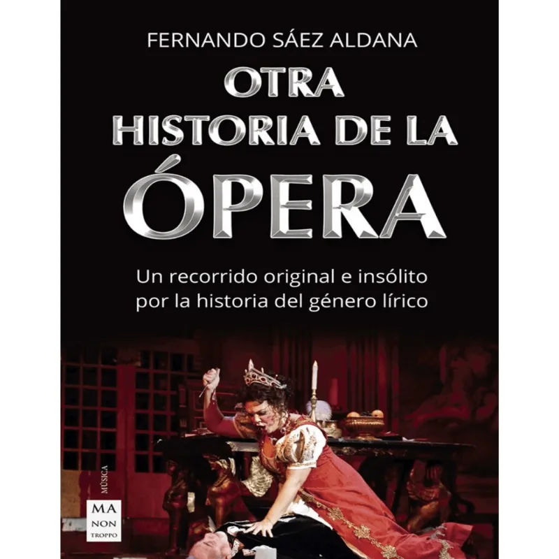 OTRA HISTORIA DE LA OPERA OTRA HISTORIA DE LA ÓPERA