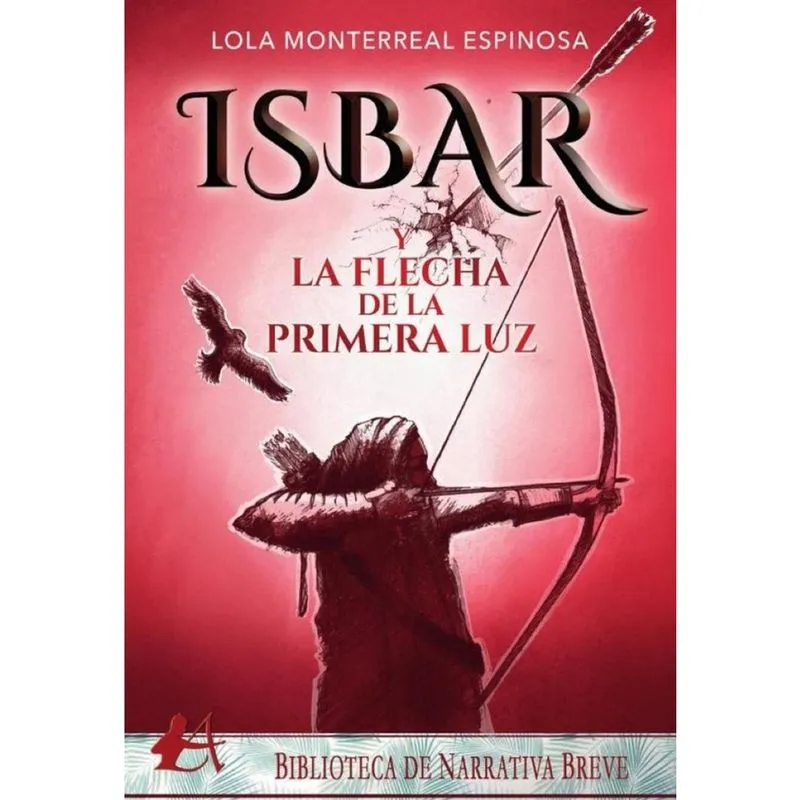 Isbar y la flecha de la primera luz - Espanhol