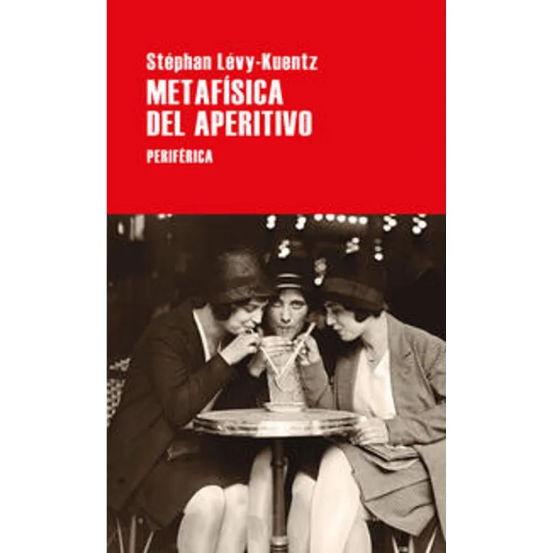 Metafísica del Aperitivo: El Arte de la Contemplación en un Bistró Parisino Metafísica del aperitivo