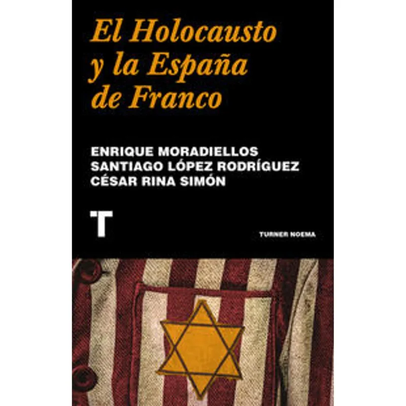 Holocausto y la Espana de Franco, El Holocausto y la España de Franco, El