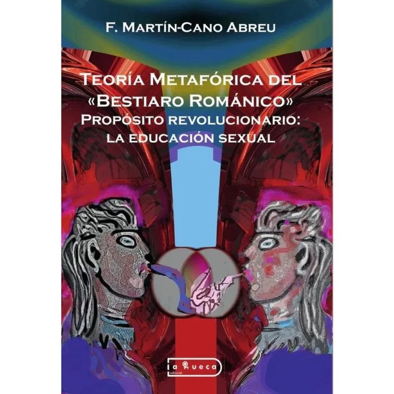 Teoría Metafórica del Bestiaro Románico. Propósito revolucionario: la educación sexual - Espanhol
