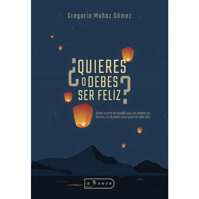 Quieres o debes ser feliz? -Espanhol