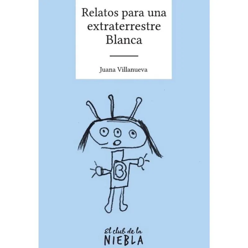 Relatos para una extraterrestre Blanca - Espanhol