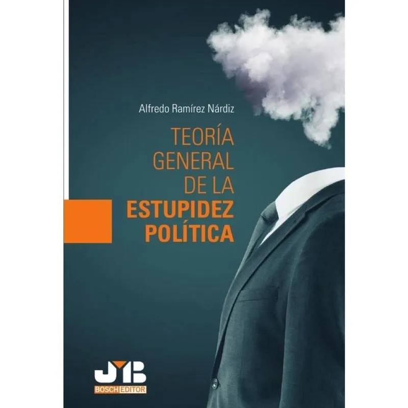 Teoría general de la estupidez política - Espanhol
