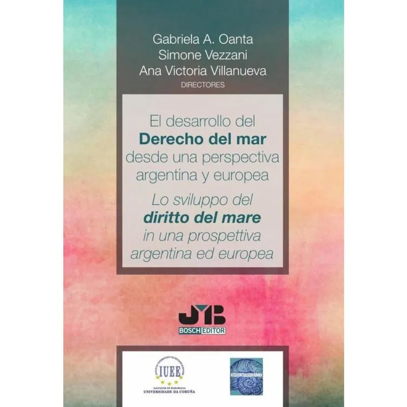 El desarrollo del Derecho del Mar desde una perspectiva argentina y europea - Espanhol
