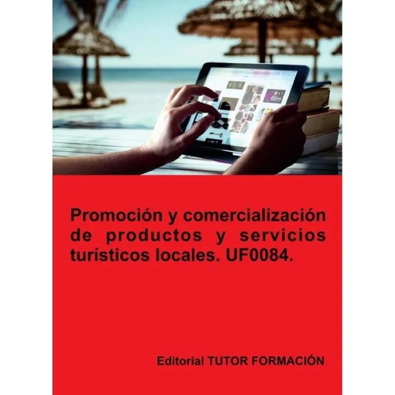 Promoción y comercialización de productos y servicios turísticos locales. UF0084. - Espanhol