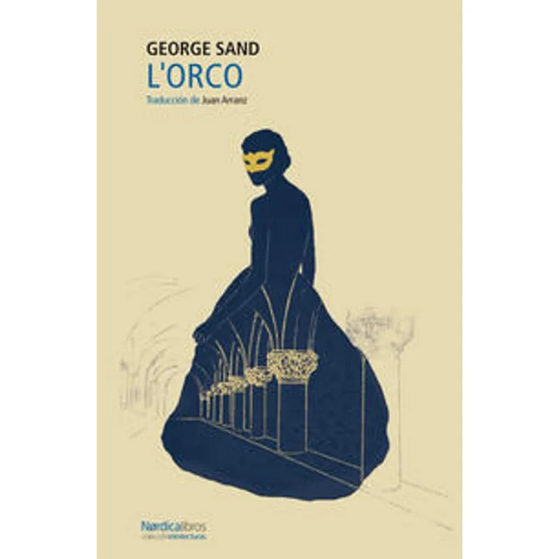 L'Orco: La Rebelión Literaria de George Sand en un Siglo Prosaico L'Orco