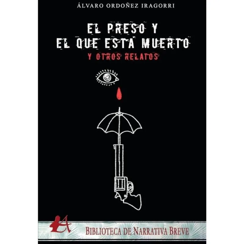 El preso y el que está muerto... y otros relatos - Espanhol