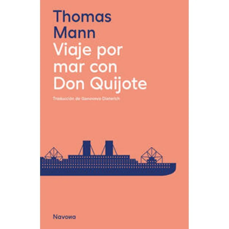Viaje por mar con Don Quijote: Las Profundas Reflexiones de Thomas Mann Viaje por mar con Don Quijote