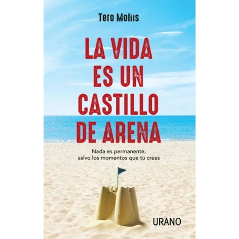 La vida es un castillo de arena