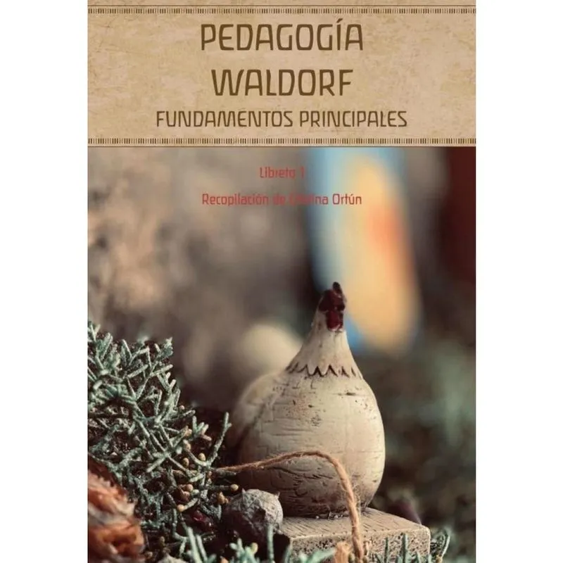 Pedagogía Waldorf. Fundamentos principales-Espanhol