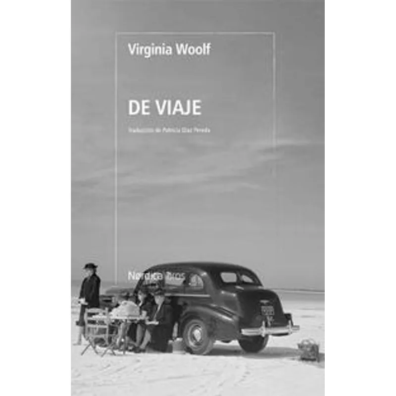 De viaje: Los periplos inéditos de Virginia Woolf De viaje