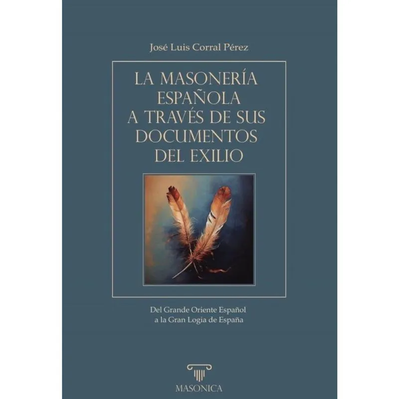 La masonería española a través de sus documentos del exilio - Espanhol
