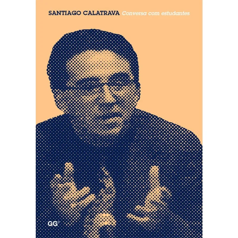 Santiago Calatrava - Conversa Com Estudantes 1ª Ed. Livro - Santiago Calatrava - conversa com estudantes