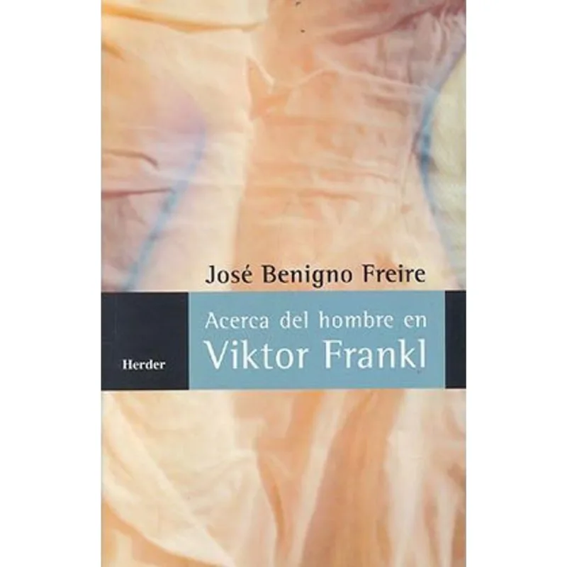 ACERCA DEL HOMBRE EN VIKTOR FRANKL