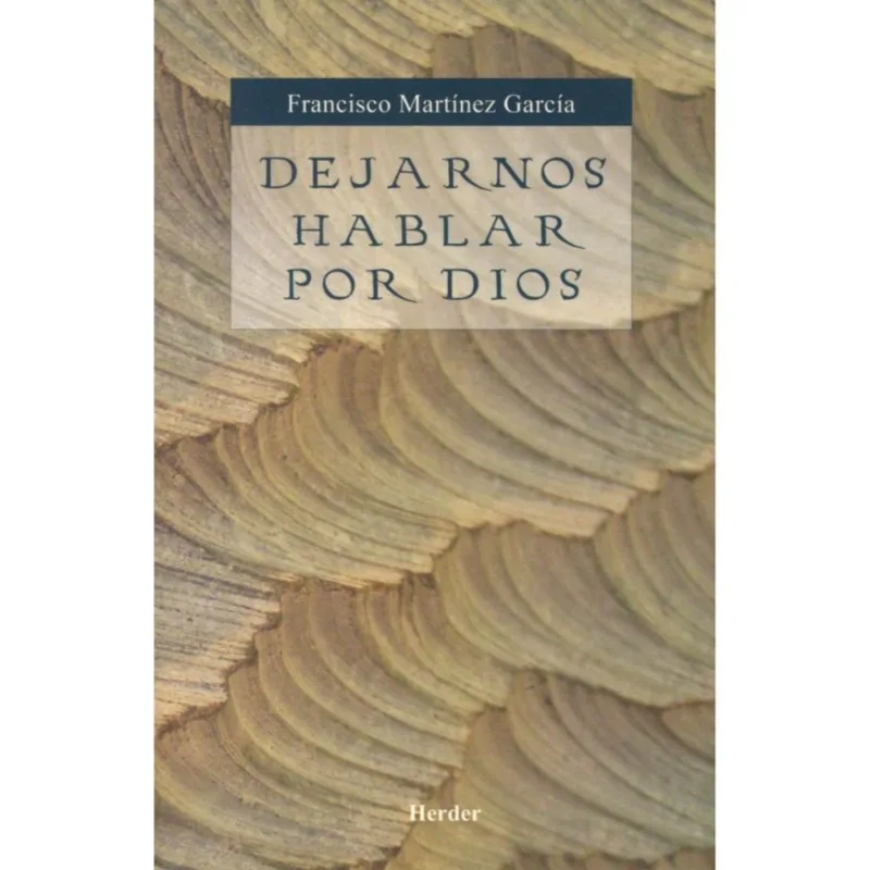 Dejarnos hablar por Dios