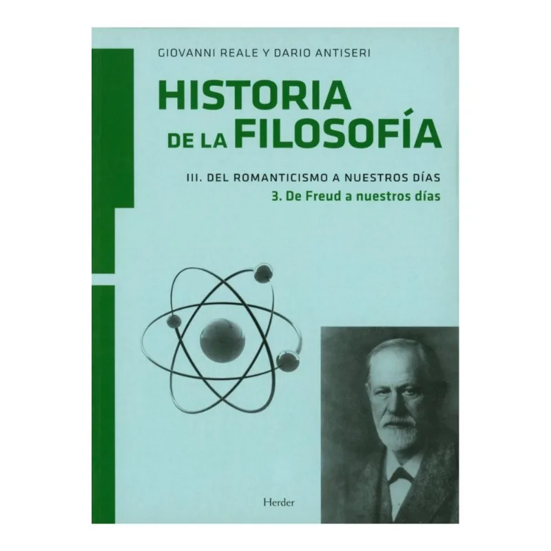 HISTORIA DE LA FILOSOFIA III. DEL ROMANTICISMO A NUESTROS DIAS: DE FREUD A NUESTROS DIAS