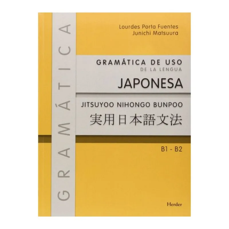 Gramatica de uso de la lengua japonesa b1 b2 Gramática de uso de la lengua japonesa b1 b2