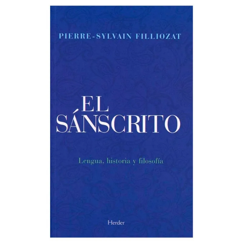 EL SANSCRITO: LENGUA, HISTORIA Y FILOSOFIA