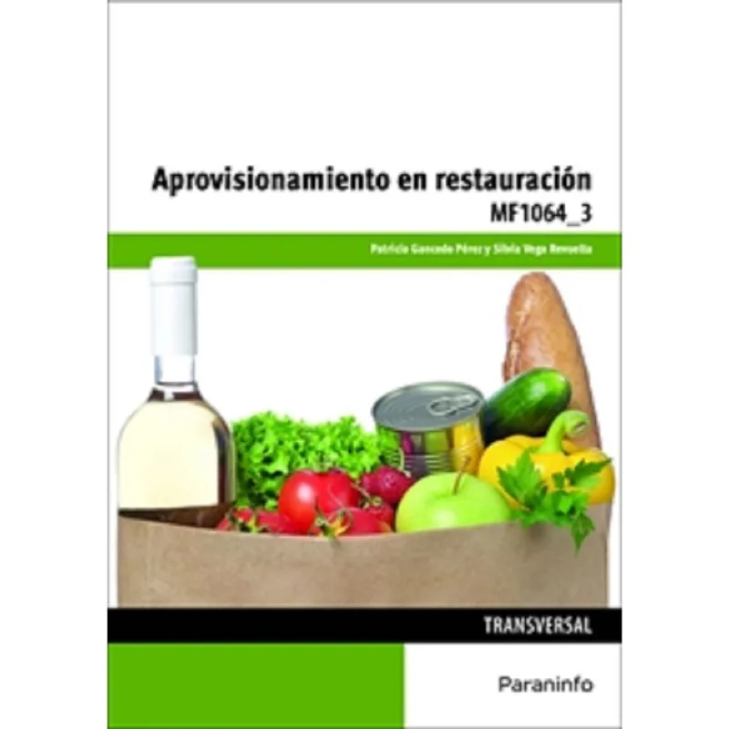 Aprovisionamiento y Restauración: Guía Esencial para la Excelencia Gastronómica APROVISIONAMIENTO Y RESTAURACION