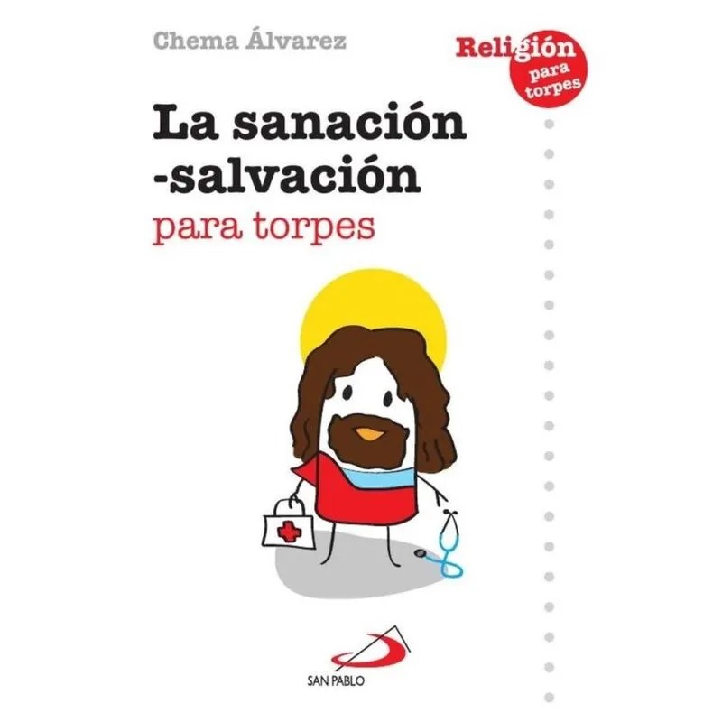 La sanación - salvación para torpes - Espanhol