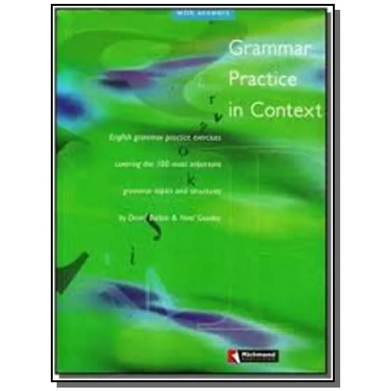 GRAMMAR PRACTICE IN CONTEXT