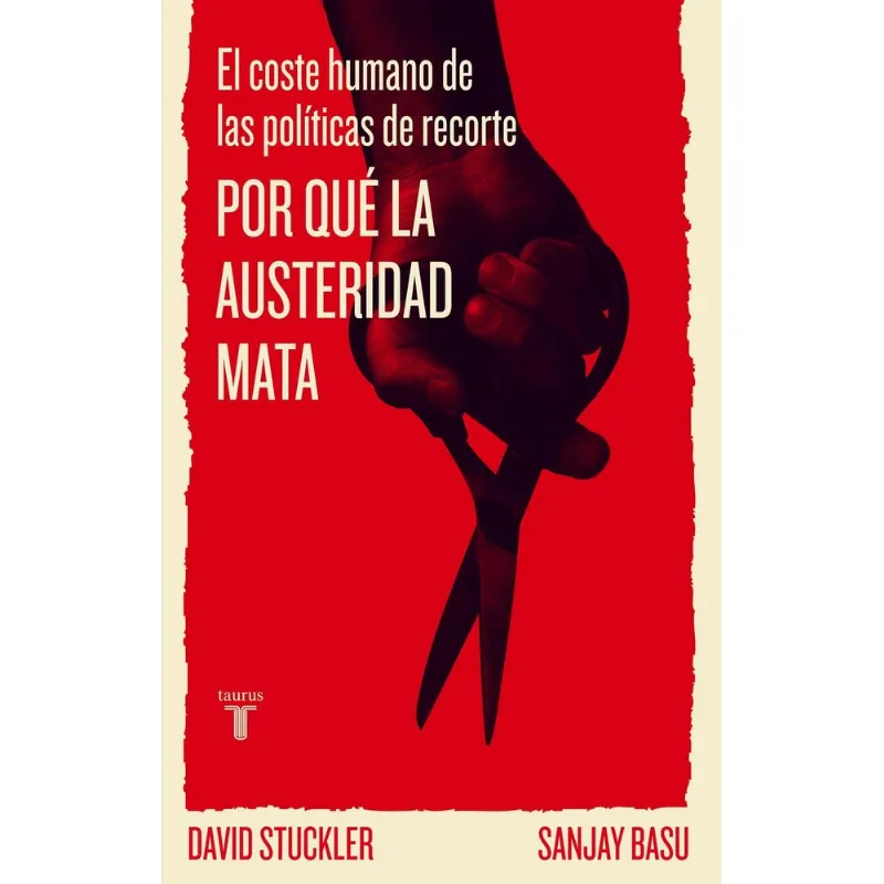 Por que la austeridad mata Por qué la austeridad mata
