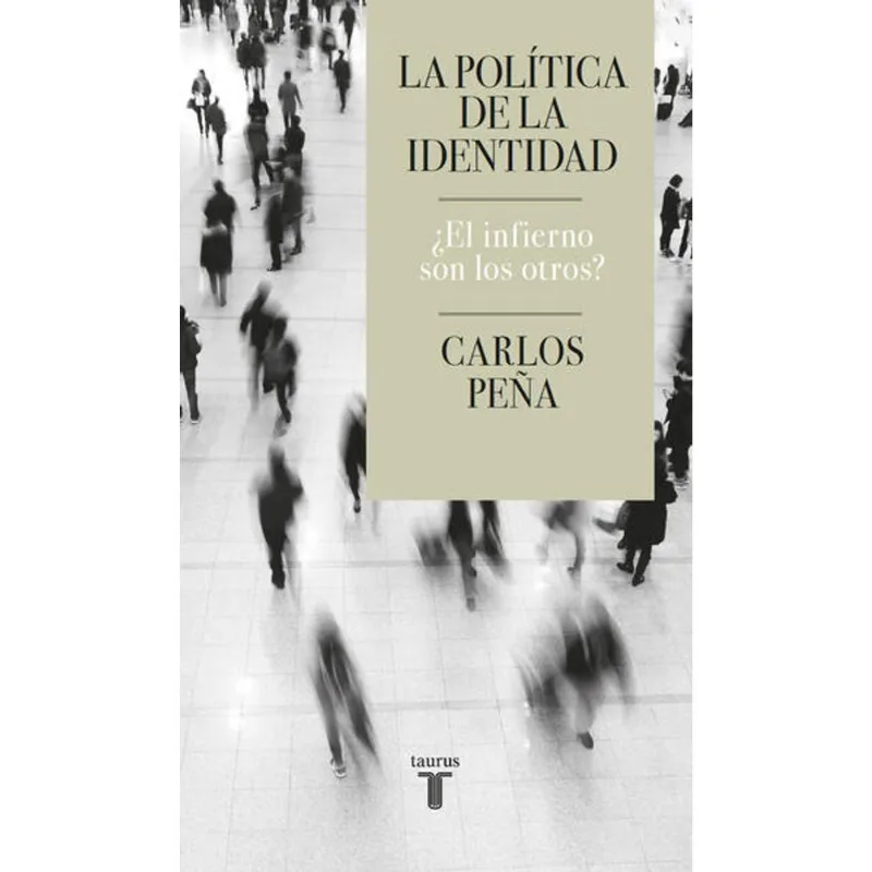 La politica de la identidad La política de la identidad