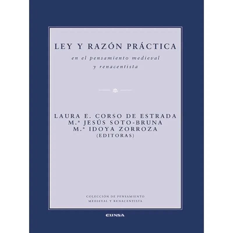 LEY Y RAZÓN PRÁCTICA EN EL PENSAMIENTO MEDIEVAL Y RENACENTISTA
