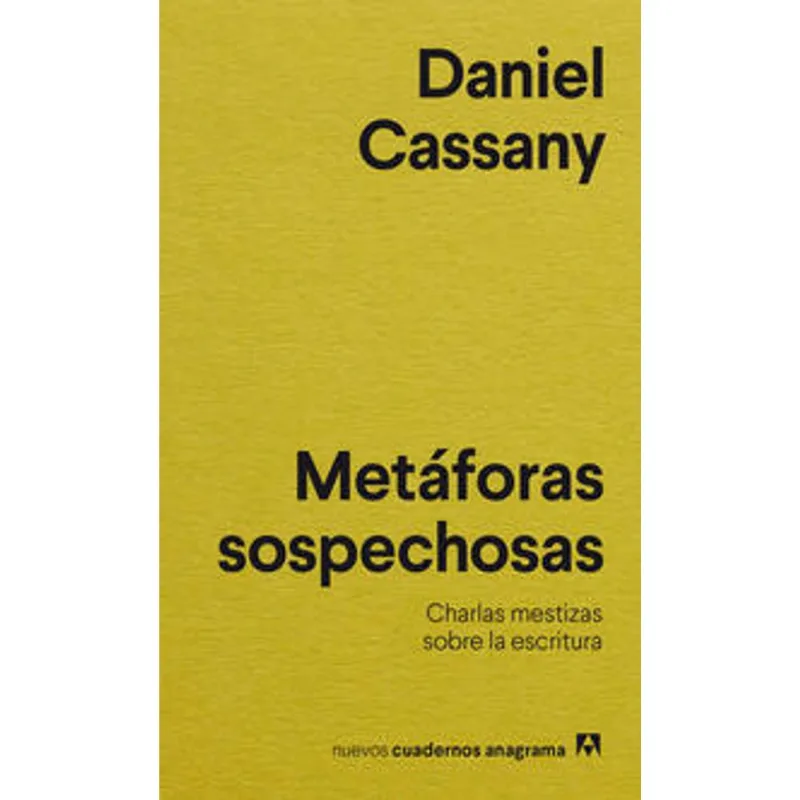 Metaforas sospechosas. Charlas mestizas sobre la escritura Metáforas sospechosas. Charlas mestizas sobre la escritura