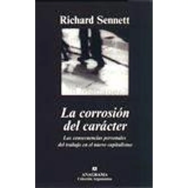 Corrosión Del Carácter, La La Corrosión Del Carácter