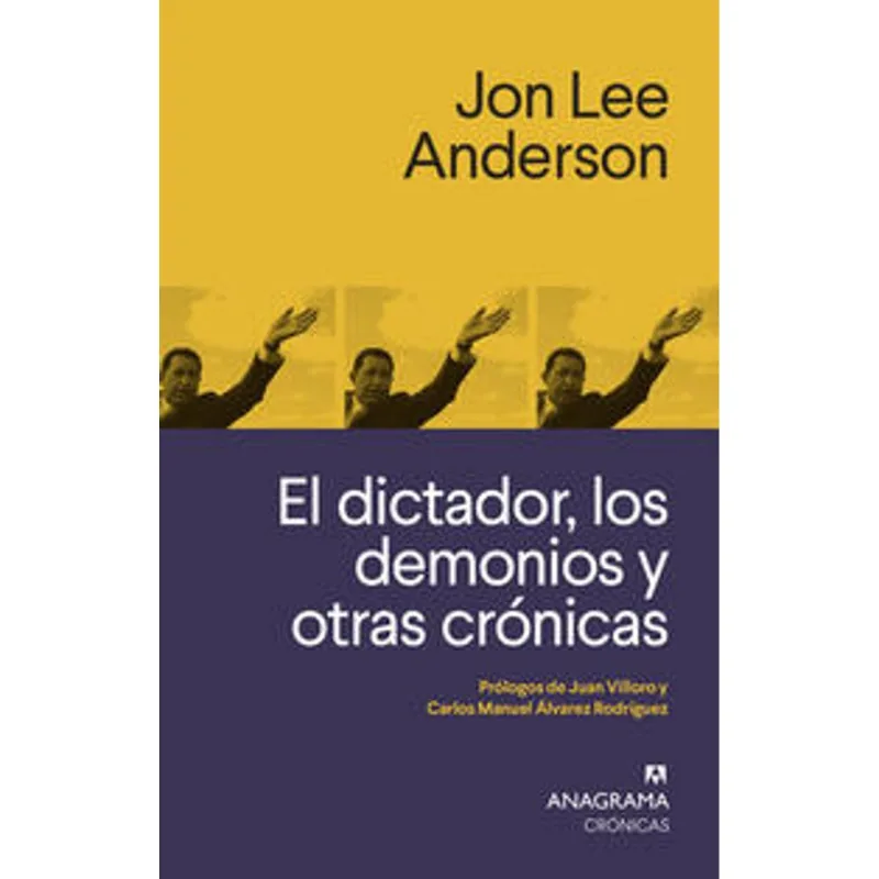 El Dictador, los demonios y otras cronicas El Dictador, los demonios y otras crónicas