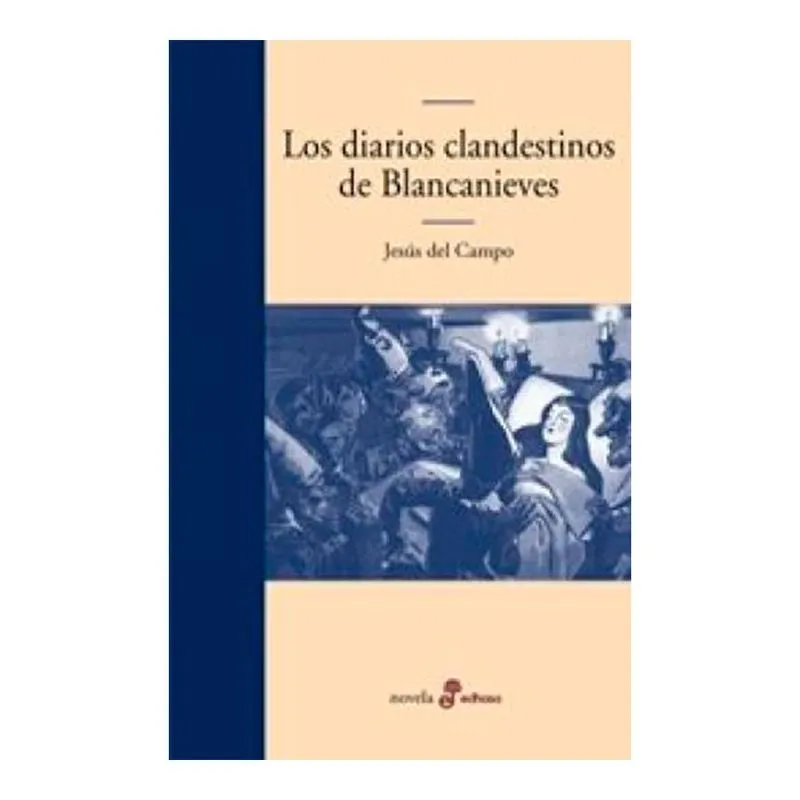 Los diarios clandestinos de Blancanieves