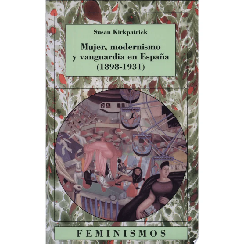 MUJER, MODERNISMO Y VANGUARDIA EN ESPANA (1898-193