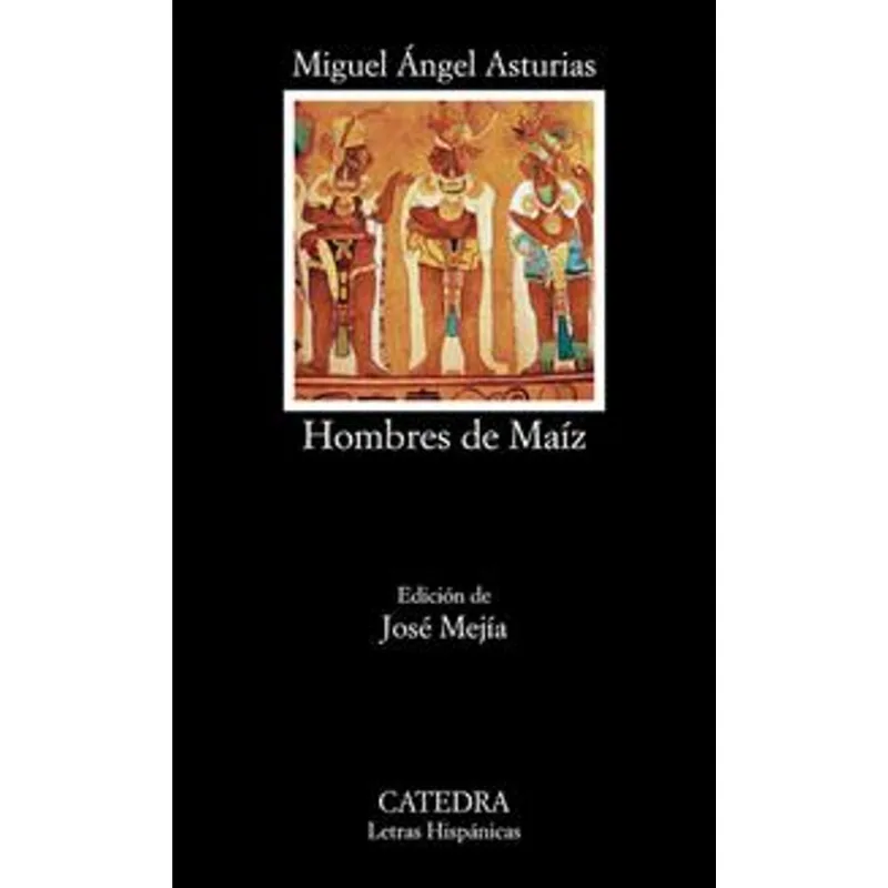 Hombres de Maiz Hombres de Maíz