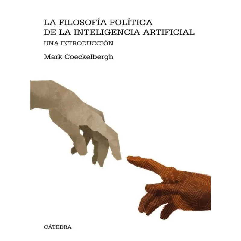 LA FILOSOFÍA POLÍTICA DE LA INTELIGENCIA ARTIFICIAL